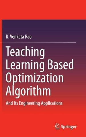 Immagine del venditore per Teaching Learning Based Optimization Algorithm: And Its Engineering Applications by Rao, R. Venkata [Hardcover ] venduto da booksXpress