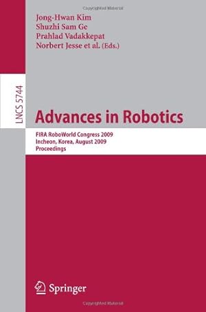 Immagine del venditore per Advances in Robotics: FIRA RoboWorld Congress 2009, Incheon, Korea, August 16-20, 2009, Proceedings (Lecture Notes in Computer Science) [Paperback ] venduto da booksXpress