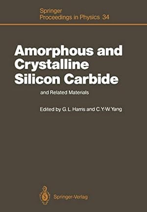 Image du vendeur pour Amorphous and Crystalline Silicon Carbide and Related Materials: Proceedings of the First International Conference, Washington DC, December 10 and 11, 1987 (Springer Proceedings in Physics) [Soft Cover ] mis en vente par booksXpress