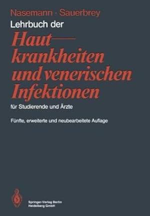Seller image for Lehrbuch der Hautkrankheiten und venerischen Infektionen für Studierende und  rzte (German Edition) by Nasemann, Theodor, Sauerbrey, Wolfhard [Paperback ] for sale by booksXpress