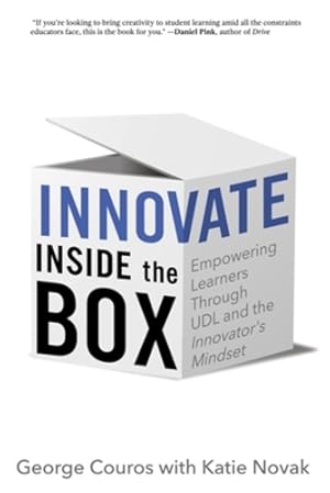 Imagen del vendedor de Innovate Inside the Box: Empowering Learners Through UDL and the Innovator's Mindset by Couros, George, Novak, Katie [Paperback ] a la venta por booksXpress