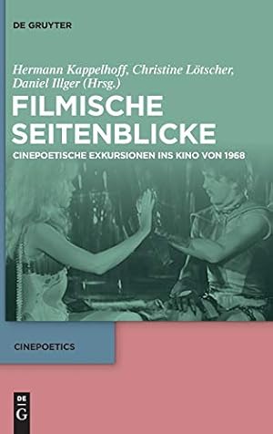 Immagine del venditore per Filmische Seitenblicke: Cinepoetische Exkursionen Ins Kino Von 1968 (Cinepoetics) (German Edition) [Hardcover ] venduto da booksXpress