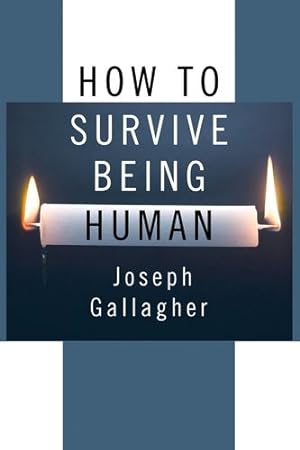 Seller image for How to Survive Being Human: [Soft Cover ] for sale by booksXpress