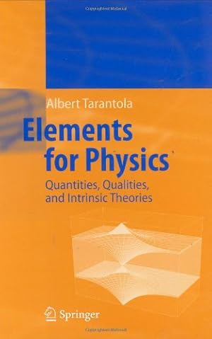 Seller image for Elements for Physics: Quantities, Qualities, and Intrinsic Theories by Tarantola, Albert [Hardcover ] for sale by booksXpress