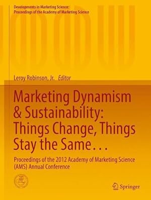 Immagine del venditore per Marketing Dynamism & Sustainability: Things Change, Things Stay the Sameâ ¦: Proceedings of the 2012 Academy of Marketing Science (AMS) Annual . of the Academy of Marketing Science) [Paperback ] venduto da booksXpress