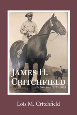 Immagine del venditore per James H. Critchfield: His Life's Story (1917-2003) by Lois M Critchfield [Hardcover ] venduto da booksXpress