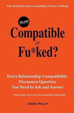 Bild des Verkufers fr Are You Compatible or Fu*ked?: Every Relationship Compatibility Question You Need to Ask and Answer [Soft Cover ] zum Verkauf von booksXpress