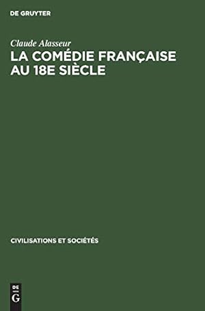 Seller image for La Com©die Fran§aise au 18e si¨cle (Civilisations Et Soci©t©s) (French Edition) [Hardcover ] for sale by booksXpress