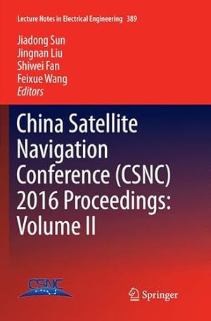 Immagine del venditore per China Satellite Navigation Conference (CSNC) 2016 Proceedings: Volume II (Lecture Notes in Electrical Engineering) [Paperback ] venduto da booksXpress