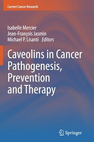 Immagine del venditore per Caveolins in Cancer Pathogenesis, Prevention and Therapy (Current Cancer Research) [Paperback ] venduto da booksXpress
