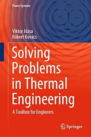 Immagine del venditore per Solving Problems in Thermal Engineering: A Toolbox for Engineers (Power Systems) by J³zsa, Viktor, Kov¡cs, R³bert [Hardcover ] venduto da booksXpress
