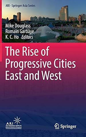 Seller image for The Rise of Progressive Cities East and West (ARI - Springer Asia Series) [Hardcover ] for sale by booksXpress