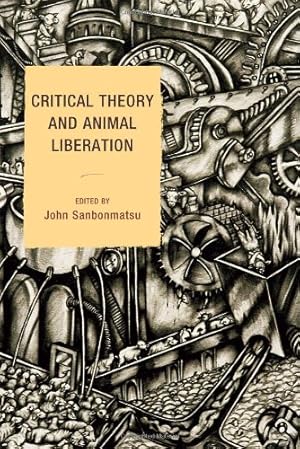 Imagen del vendedor de Critical Theory and Animal Liberation (Nature's Meaning) [Hardcover ] a la venta por booksXpress