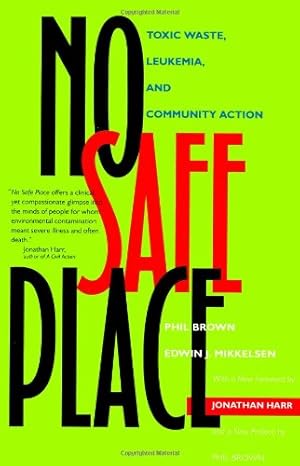 Seller image for No Safe Place: Toxic Waste, Leukemia, and Community Action by Brown, Phil, Mikkelsen, Edwin J. [Paperback ] for sale by booksXpress