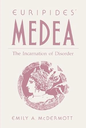 Immagine del venditore per Euripides Medea: The Incarnation of Disorder by McDermott, Emily [Paperback ] venduto da booksXpress