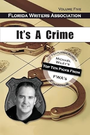 Imagen del vendedor de It's a Crime, Florida Writers Association- Volume Five by Association, Florida Writers [Paperback ] a la venta por booksXpress