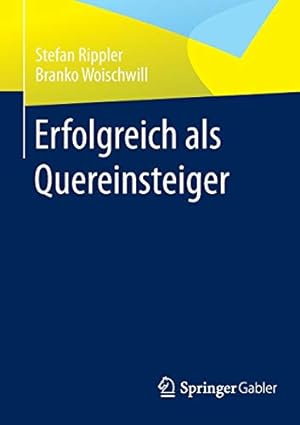 Immagine del venditore per Erfolgreich als Quereinsteiger (German Edition) by Rippler, Stefan [Paperback ] venduto da booksXpress