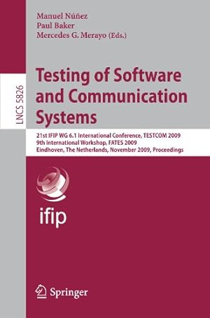 Seller image for Testing of Software and Communication Systems: 21st IFIP WG 6.1 International Conference, TESTCOM 2009 and 9th International Workshop, FATES 2009, . (Lecture Notes in Computer Science) [Paperback ] for sale by booksXpress