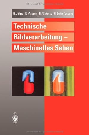 Seller image for Technische Bildverarbeitung Maschinelles Sehen (German Edition) by Jähne, Bernd, Massen, Robert, Nickolay, Bertram, Scharfenberg, Harald [Paperback ] for sale by booksXpress