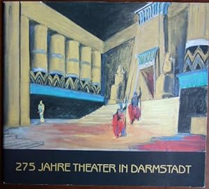 275 Jahre Theater in Darmstadt : Ausstellung d. Hess. Staatsarchivs Darmstadt u.d. Hess. Landes- ...