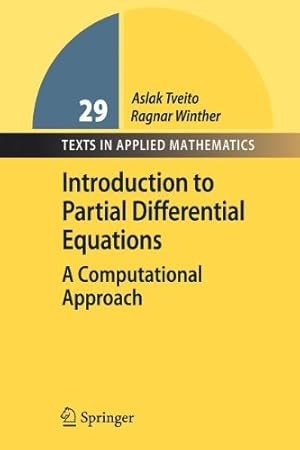 Immagine del venditore per Introduction to Partial Differential Equations: A Computational Approach (Texts in Applied Mathematics) by Tveito, Aslak [Paperback ] venduto da booksXpress