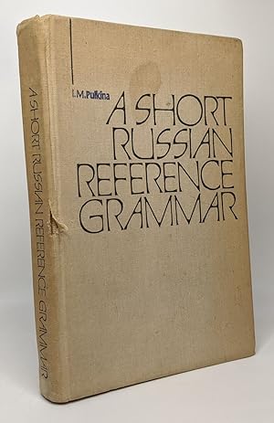 A short Russian reference grammar - with a chapter on pronunciation - fifth edition