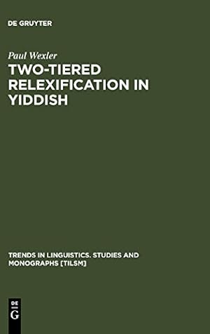 Image du vendeur pour Two-tiered Relexification in Yiddish (Trends in Linguistics. Studies and Monographs, 136) [Hardcover ] mis en vente par booksXpress