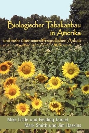 Image du vendeur pour Biologischer Tabakanbau in Amerika (German Edition) by Little, Mike, Daniel, Fielding, Smith, Mark [Paperback ] mis en vente par booksXpress