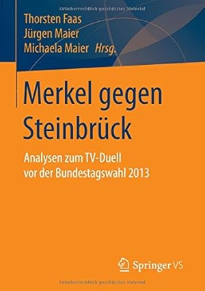 Immagine del venditore per Merkel gegen Steinbrück: Analysen zum TV-Duell vor der Bundestagswahl 2013 (German Edition) [Paperback ] venduto da booksXpress