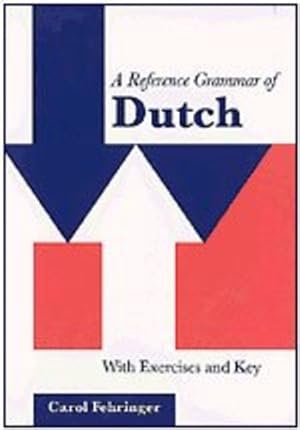 Imagen del vendedor de A Reference Grammar of Dutch: With Exercises and Key (Reference Grammars) by Fehringer, Carol [Hardcover ] a la venta por booksXpress