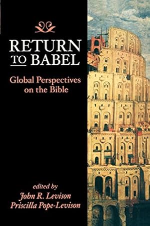 Seller image for Return to Babel: Global Perspectives on the Bible by John R. Levison, Priscilla Pope-Levison [Paperback ] for sale by booksXpress