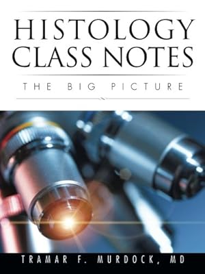 Bild des Verkufers fr Histology Class Notes: The Big Picture [Soft Cover ] zum Verkauf von booksXpress