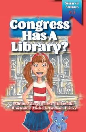 Image du vendeur pour Congress Has a Library? (Spirit of America) by Grabowski, Marytherese [Paperback ] mis en vente par booksXpress