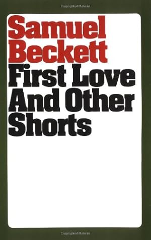 Seller image for First Love and Other Shorts (Beckett, Samuel) by Beckett, Samuel [Paperback ] for sale by booksXpress