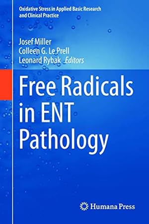Seller image for Free Radicals in ENT Pathology (Oxidative Stress in Applied Basic Research and Clinical Practice) [Hardcover ] for sale by booksXpress