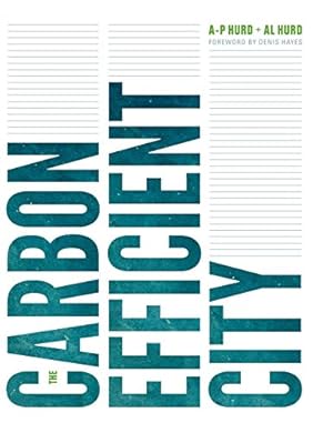 Immagine del venditore per The Carbon Efficient City by Hurd, A-P, Hurd, Al [Hardcover ] venduto da booksXpress