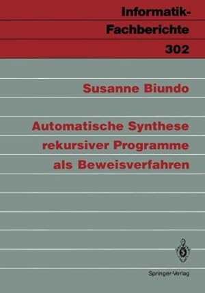 Immagine del venditore per Automatische Synthese rekursiver Programme als Beweisverfahren (Informatik-Fachberichte) (German Edition) by Biundo, Susanne [Perfect Paperback ] venduto da booksXpress