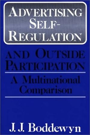 Immagine del venditore per Advertising Self-Regulation and Outside Participation: A Multinational Comparison by Boddewyn, Jean J. [Hardcover ] venduto da booksXpress