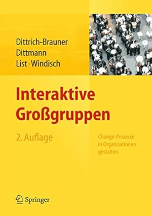 Seller image for Interaktive Gro gruppen: Change-Prozesse in Organisationen gestalten (German Edition) [Hardcover ] for sale by booksXpress