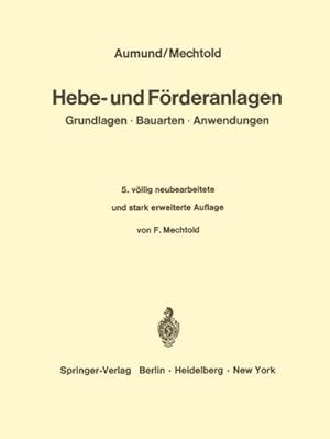 Seller image for Hebe- und Förderanlagen: Grundlagen Bauarten Anwendungen (German Edition) by Aumund, Heinrich, Mechtold, F. [Paperback ] for sale by booksXpress