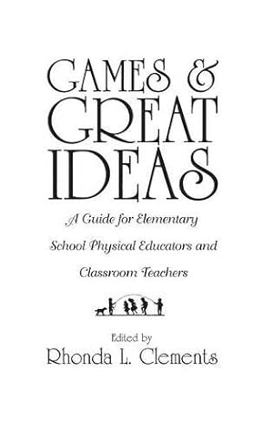 Seller image for Games and Great Ideas: A Guide for Elementary School Physical Educators and Classroom Teachers [Hardcover ] for sale by booksXpress