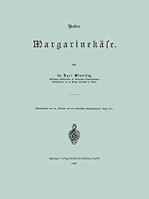 Seller image for Ueber Margarinekäse (Arbeiten aus dem Kaiserlichen Gesundheitsamte) (German Edition) by Windisch, Kurt [Paperback ] for sale by booksXpress