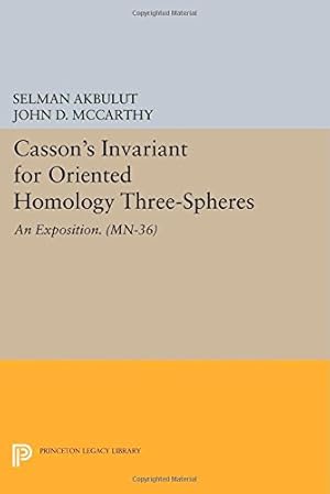 Image du vendeur pour Casson's Invariant for Oriented Homology Three-Spheres: An Exposition. (MN-36) (Mathematical Notes) by Akbulut, Selman, McCarthy, John D. [Paperback ] mis en vente par booksXpress