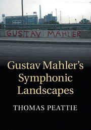 Image du vendeur pour Gustav Mahler's Symphonic Landscapes by Peattie, Thomas [Paperback ] mis en vente par booksXpress