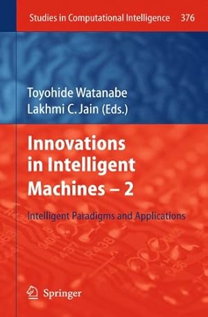 Immagine del venditore per Innovations in Intelligent Machines -2: Intelligent Paradigms and Applications (Studies in Computational Intelligence) [Paperback ] venduto da booksXpress