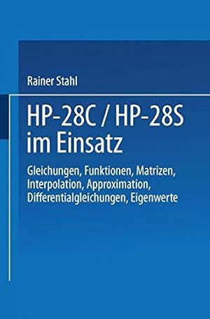 Imagen del vendedor de HP-28C / HP-28S im Einsatz: Gleichungen Funktionen Matrizen Interpolation Approximation Differentialgleichungen Eigenwerte (German Edition) by Stahl, Rainer [Paperback ] a la venta por booksXpress