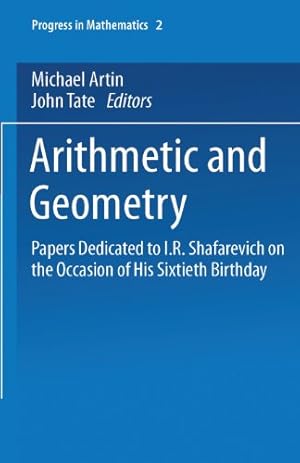 Image du vendeur pour Arithmetic and Geometry: Papers Dedicated to I.R. Shafarevich on the Occasion of His Sixtieth Birthday. Volume II: Geometry: 2 [Paperback ] mis en vente par booksXpress