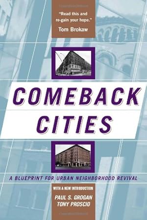 Bild des Verkufers fr Comeback Cities: A Blueprint For Urban Neighborhood Revival by Grogan, Paul, Proscio, Tony [Paperback ] zum Verkauf von booksXpress