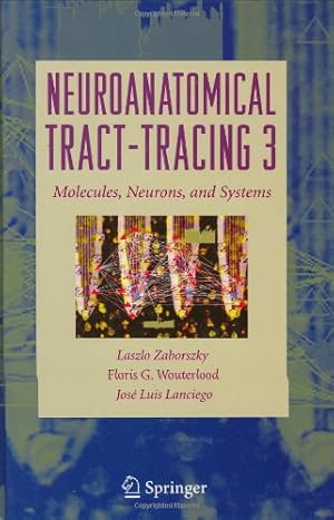 Seller image for Neuroanatomical Tract-Tracing: Molecules, Neurons, and Systems [Hardcover ] for sale by booksXpress