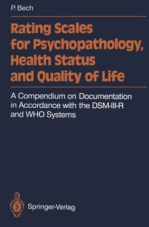 Bild des Verkufers fr Rating Scales for Psychopathology, Health Status and Quality of Life: A Compendium on Documentation in Accordance with the DSM-III-R and WHO Systems by Bech, Per [Paperback ] zum Verkauf von booksXpress